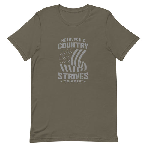 He Loves His Country Strives To Make It Best Unisex t-shirt - Mainstream Freedom
